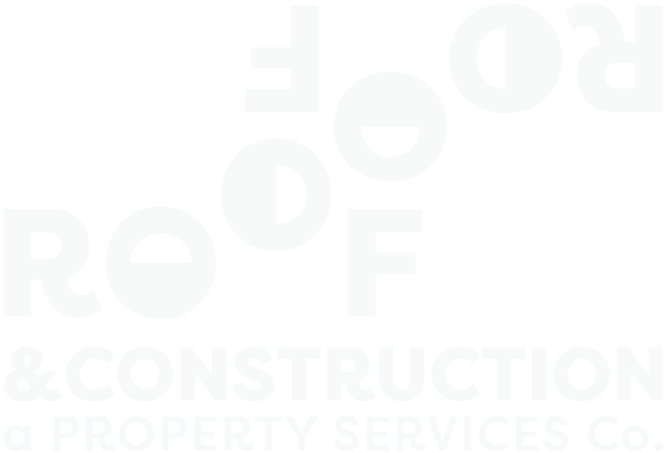 Roof Roof & Construction LLC. A Property Services Co.